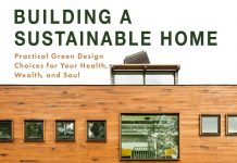Building a Sustainable Home Shows Homeowners How to Fulfill the Green Dream